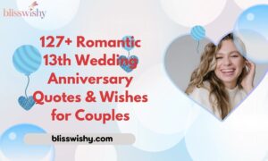 127+ Romantic 13th Wedding Anniversary Quotes & Wishes for Couples