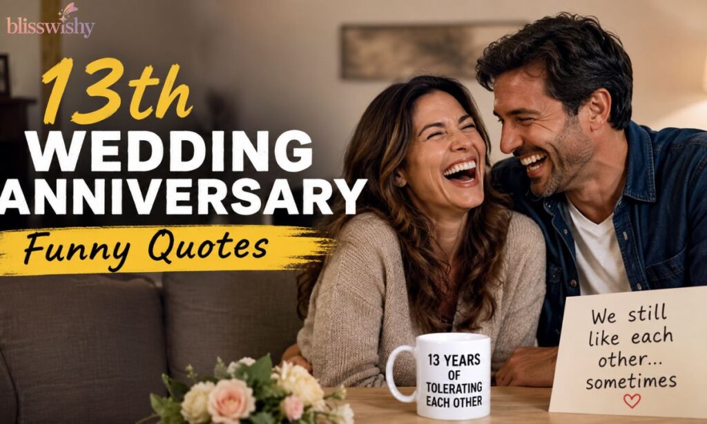 13th Wedding Anniversary Funny Quotes