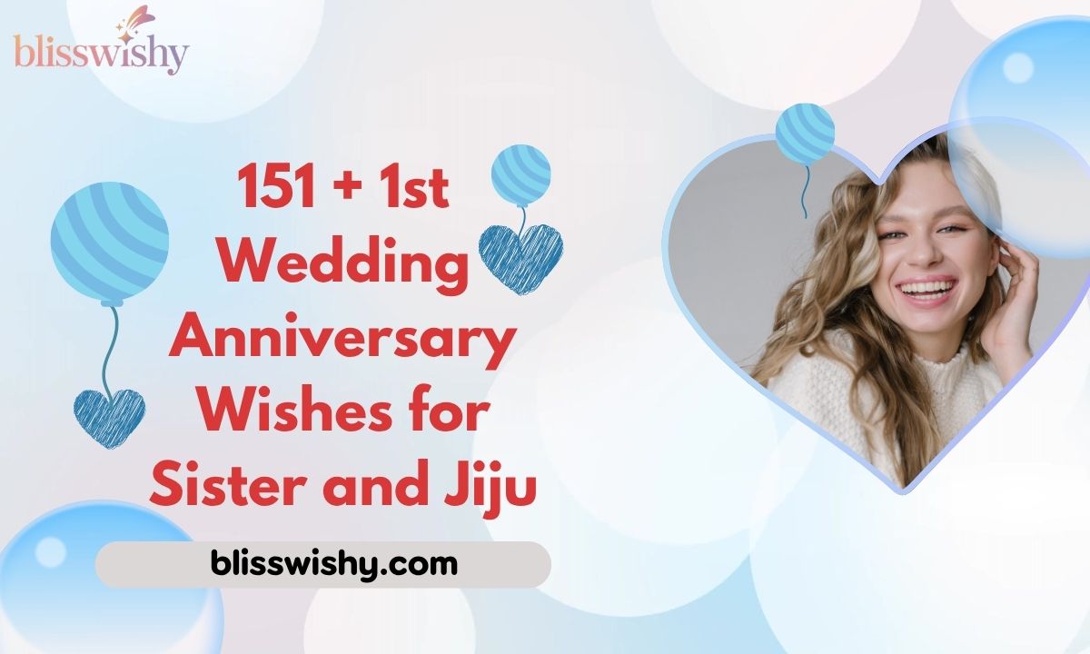 151 + 1st Wedding Anniversary Wishes for Sister and Jiju