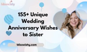 155+ Unique Wedding Anniversary Wishes to Sister