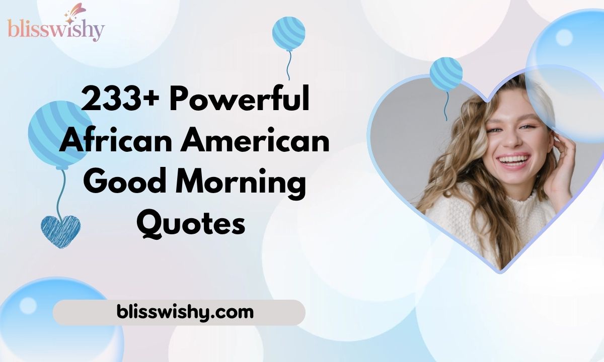 233+ Powerful African American Good Morning Quotes