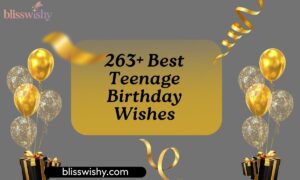 263+ Best Teenage Birthday Wishes