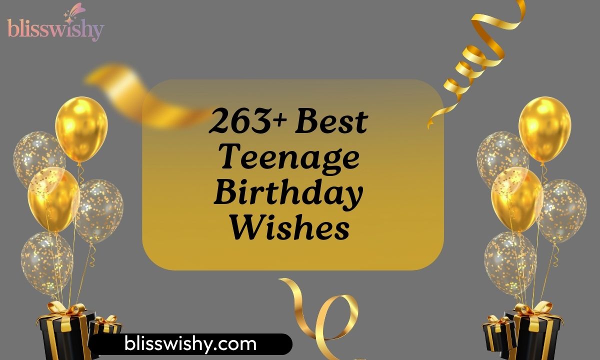 263+ Best Teenage Birthday Wishes