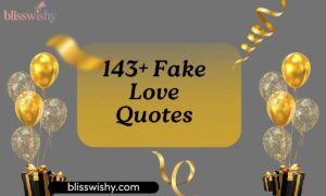 143+ Fake Love Quotes