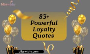 83+ Powerful Loyalty Quotes That Warm Your Heart and Make You Think