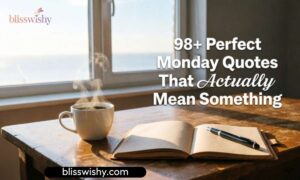 98+ Perfect Monday Quotes That Actually Mean Something