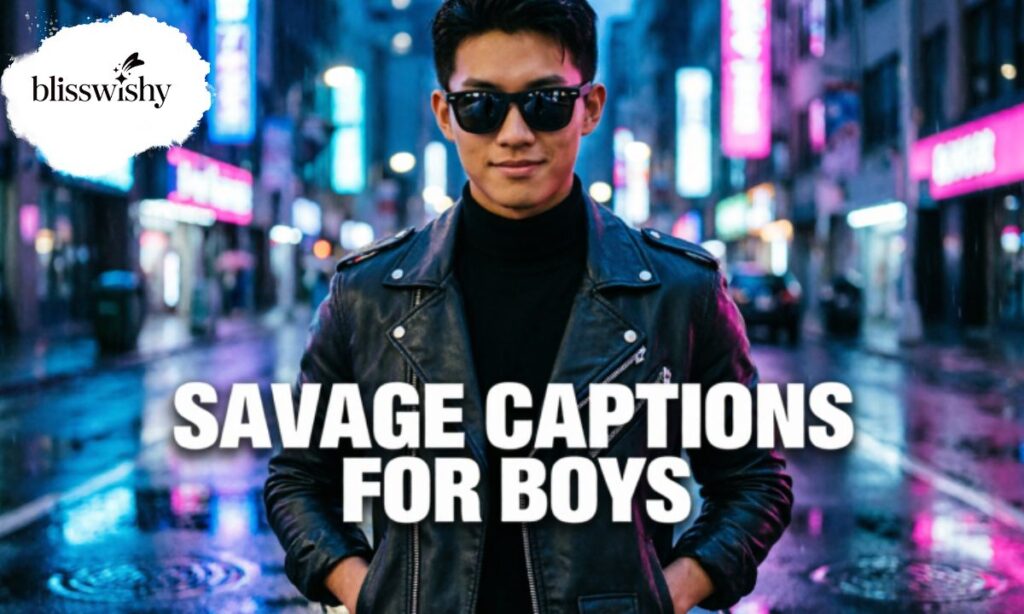 Savage captions for Instagram for boy