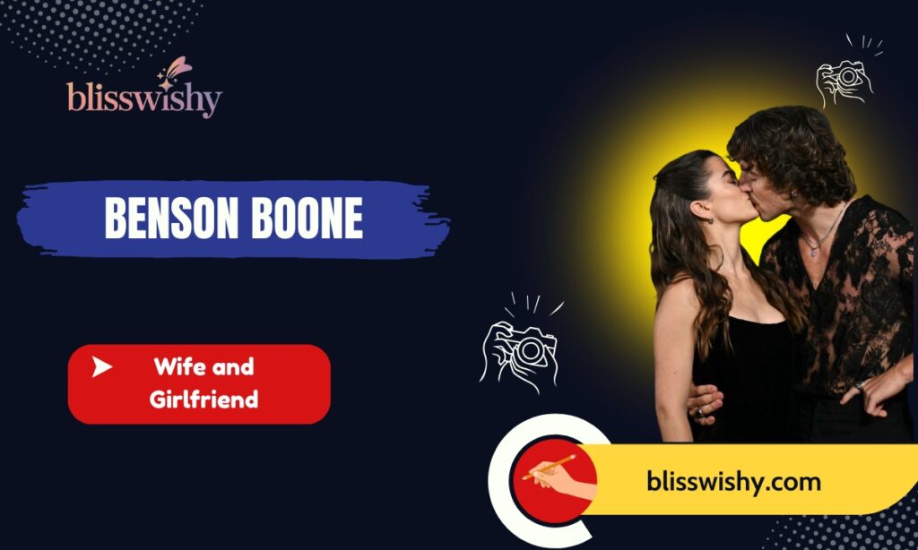 Benson Boone Wife and Girlfriend