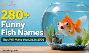 280+ Funny Fish Names That Will Make You LOL in 2026