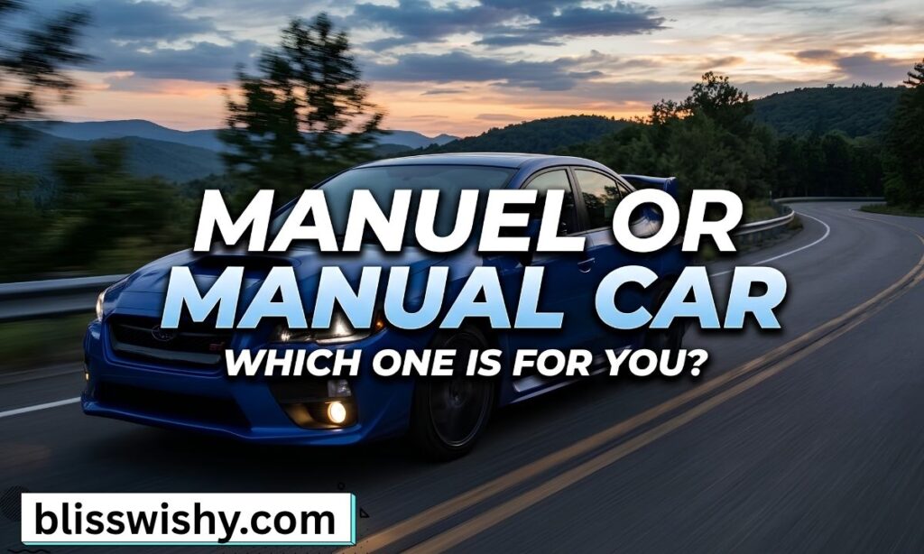 Manuel or manual car